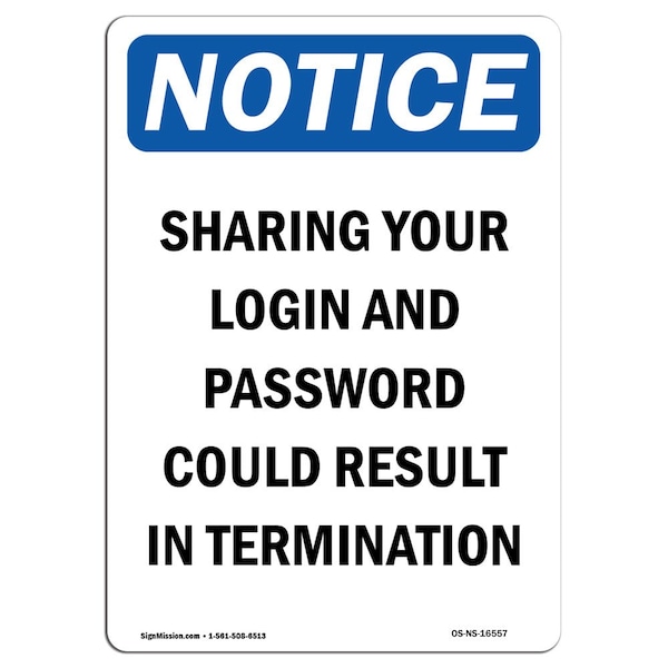 Safety Sign, OSHA Notice, 18" Height, NOTICE Sharing Password Result In Termination Sign, Portrait